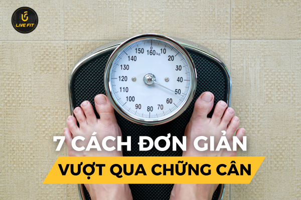 7 cách đơn giản vượt qua chững cân