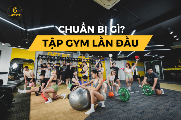 Bí Kíp Chuẩn Bị Cho Buổi Tập Gym Đầu Tiên