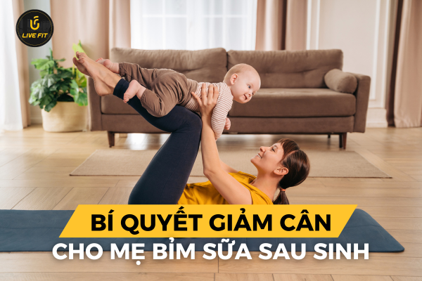 giảm cân an toàn cho mẹ bỉm sữa sau sinh